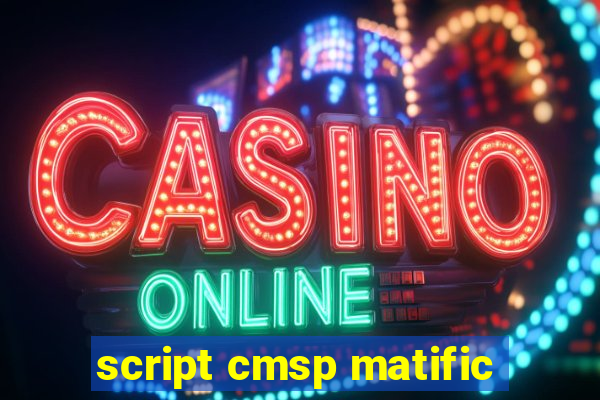 script cmsp matific